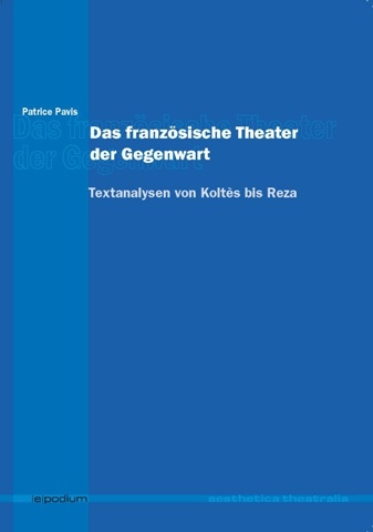 Das franz&ouml;sische Theater der Gegenwart - Patrice Pavis