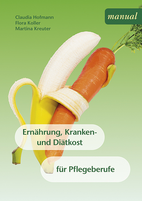 Ern&auml;hrung, Kranken- und Di&auml;tkost - Claudia Hofmann, Flora Koller, Martina Kreuter