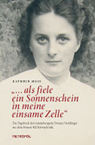 „... als fiele ein Sonnenschein in meine einsame Zelle“