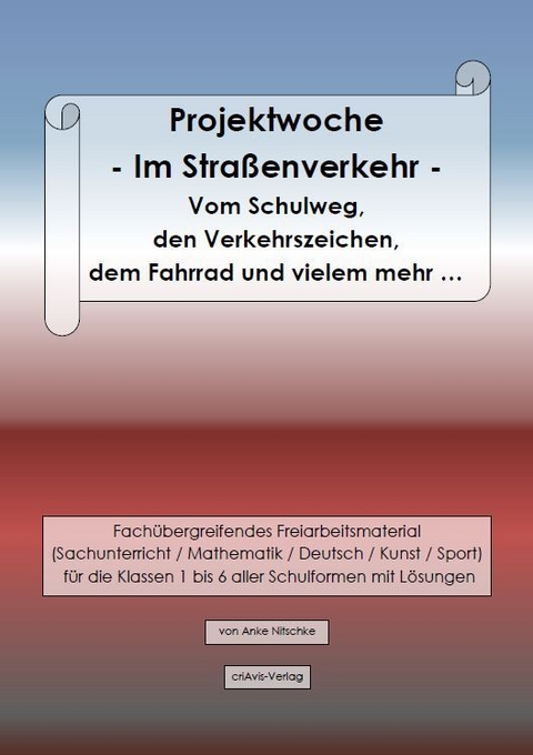 Projektwoche - Im Stra&szlig;enverkehr - - Anke Nitschke