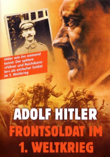 Adolf Hitler Frontsoldat im 1. Weltkrieg - Stuart Russell