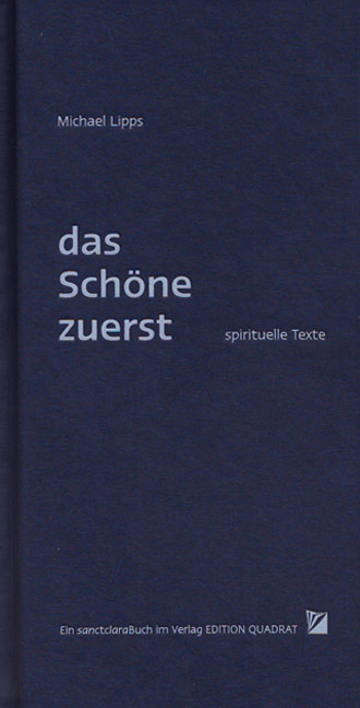 das Sch&ouml;ne zuerst - Michael Lipps