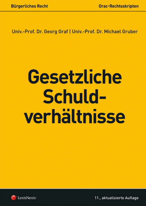 Gesetzliche Schuldverh&auml;ltnisse - Georg Graf, Michael Gruber