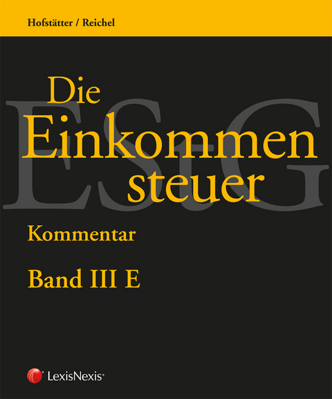 Die Einkommensteuer (EStG 1988) Band III - Kommentar - Susanne B&uuml;sser, Florian Brugger, Alexander Cserny, Tina Ehrke-Rabel, Karl-Werner Fellner, Stefan Haslinger, Ferdinand Kleemann, Johann M&uuml;hlehner, Thomas Leitner, Philipp Loser, Stefan Papst, Michael Petritz, Christoph Plott, Christoph Puchner, Philipp Peter R&uuml;mmele, Franz Philipp Sutter, Peter Unger, Christoph Urtz, Markus Vaishor