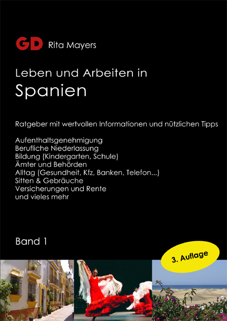 Leben und Arbeiten in Spanien - Band 1 - Rita Mayers