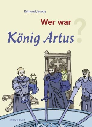 Wer war König Artus?