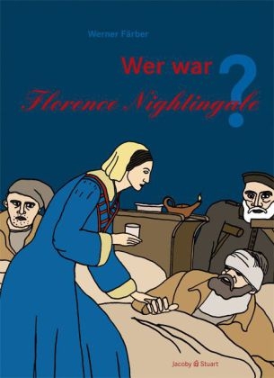 Wer war Florence Nightingale? - Werner F&auml;rber