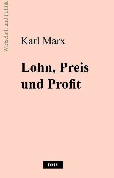 Lohn, Preis und Profit - Karl Marx