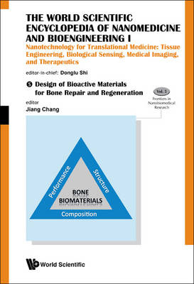 World Scientific Encyclopedia Of Nanomedicine And Bioengineering I, The: Nanotechnology For Translational Medicine: Tissue Engineering, Biological Sensing, Medical Imaging, And Therapeutics (A 4-volume Set)