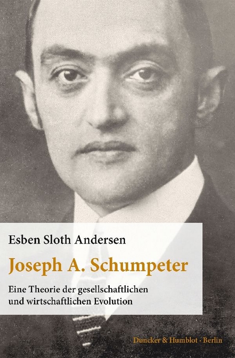 Joseph A. Schumpeter. - Esben Sloth Andersen