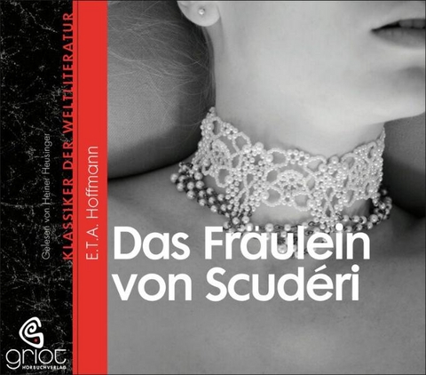 Das Fr&auml;ulein von Scud&eacute;ri - E T A Hoffmann
