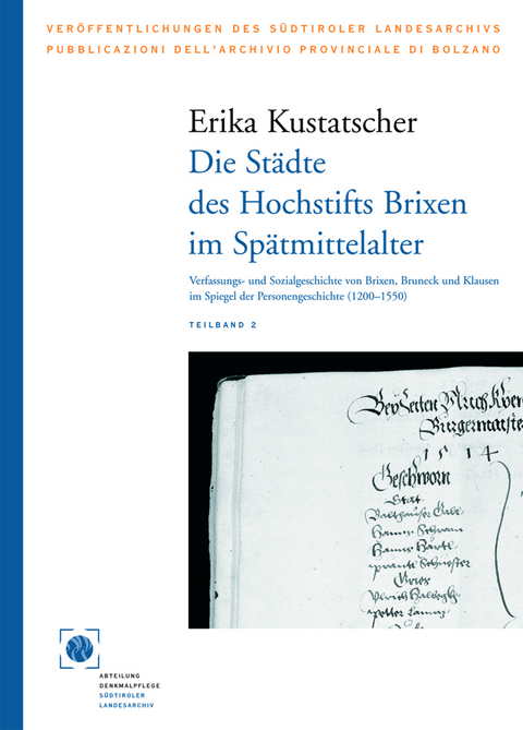 Die St&auml;dte des Hochstifts Brixen im Sp&auml;tmittelalter - Erika Kustatscher