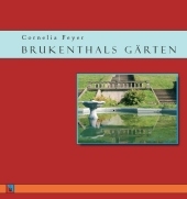 Brukenthals G&auml;rten - Cornelia Feyer