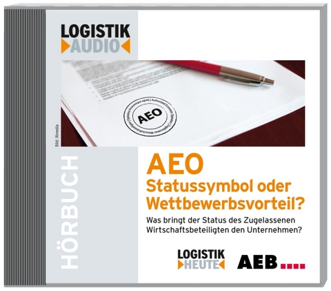 AEO - Statussymbol oder Wettbewerbsvorteil? - 