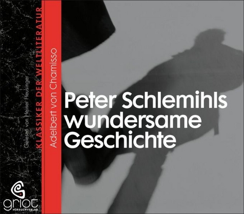 Peter Schlemihls wundersame Geschichte - Adelbert von Chamisso