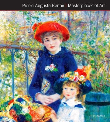 Pierre-Auguste Renoir Masterpieces of Art - Julian Beecroft