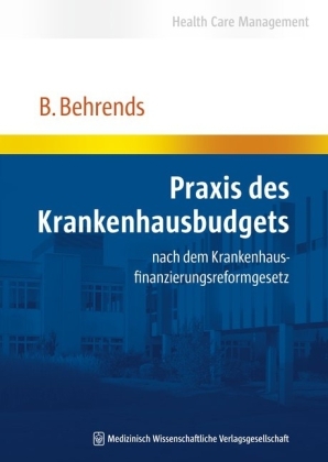 Praxis des Krankenhausbudgets - Behrend Behrends