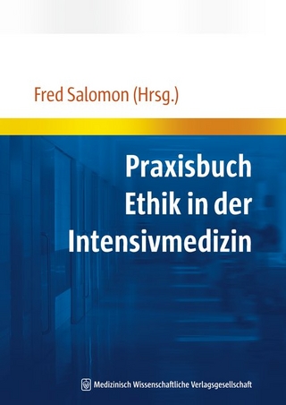 Praxisbuch Ethik in der Intensivmedizin