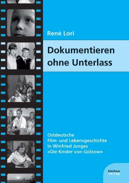 Dokumentieren ohne Unterlass - Ren&eacute; Lori