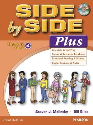 Side by Side Plus 4 Book & eText with CD - Steven J. Molinsky, Bill Bliss