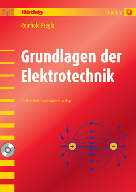 Grundlagen der Elektrotechnik - Reinhold Pregla