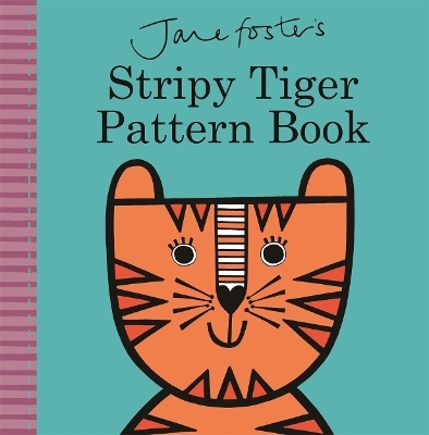 Jane Foster's Stripy Tiger Pattern Book - Jane Foster