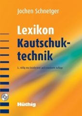 Lexikon  Kautschuktechnik - Jochen Schnetger