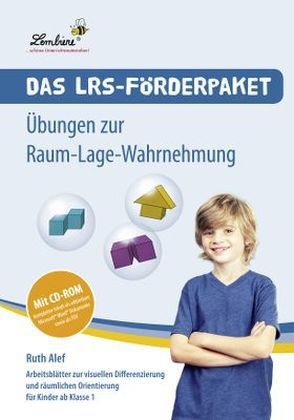Das LRS-F&ouml;rderpaket. &Uuml;bungen zur Raum-Lage-Wahrnehmung, m. CD-ROM - Ruth Alef