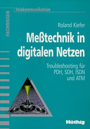 Messtechnik in digitalen Netzen - Roland Kiefer