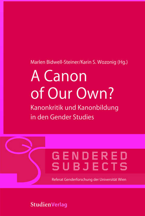 A Canon of Our Own? - Marlen Bidwell-Steiner