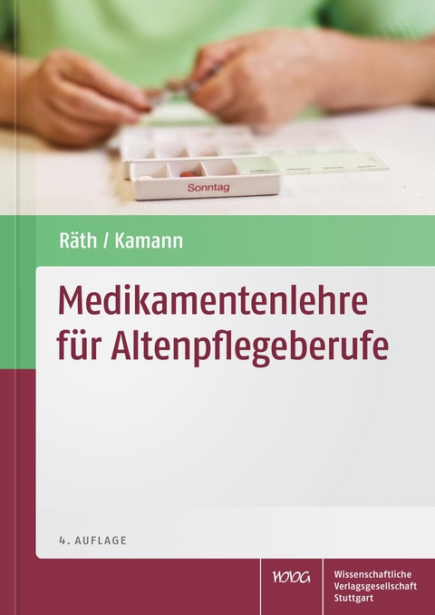 Medikamentenlehre f&uuml;r Altenpflegeberufe - Ulrich R&auml;th, Friedhelm Kamann