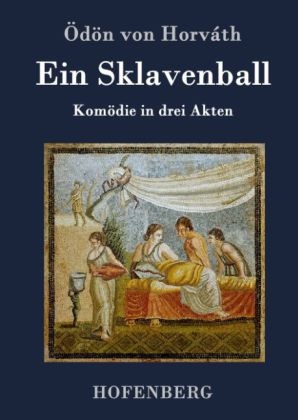 Ein Sklavenball - &Atilde;d&Atilde;&para;n von Horv&Atilde;&iexcl;th