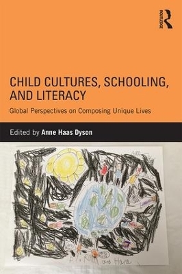 Child Cultures, Schooling, and Literacy - 