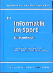 Informatik im Sport - J&uuml;rgen Perl, Martin Lames, Wolf D Miethling