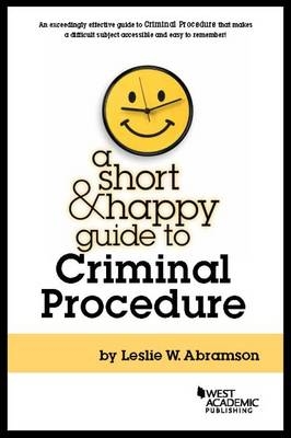 A Short and Happy Guide to Criminal Procedure