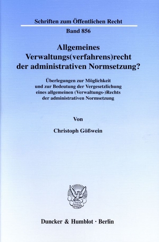 Allgemeines Verwaltungs(verfahrens)recht der administrativen Normsetzung?