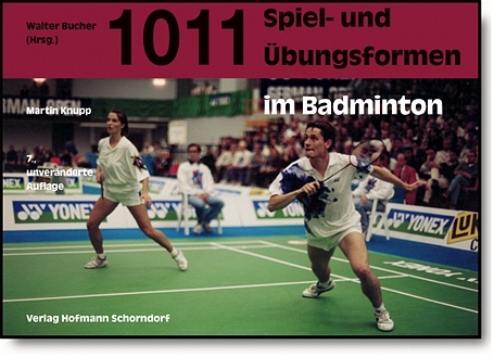 1011 Spiel- und &Uuml;bungsformen im Badminton - Martin Knupp