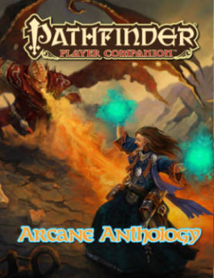 Pathfinder Player Companion: Arcane Anthology - Paizo Staff