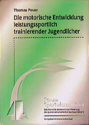 Die motorische Entwicklung leistungssportlich trainierender Jugendlicher