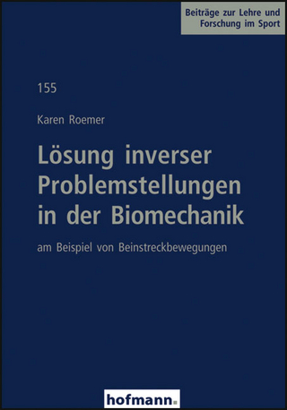 Lösung inverser Problemstellungen in der Biomechanik