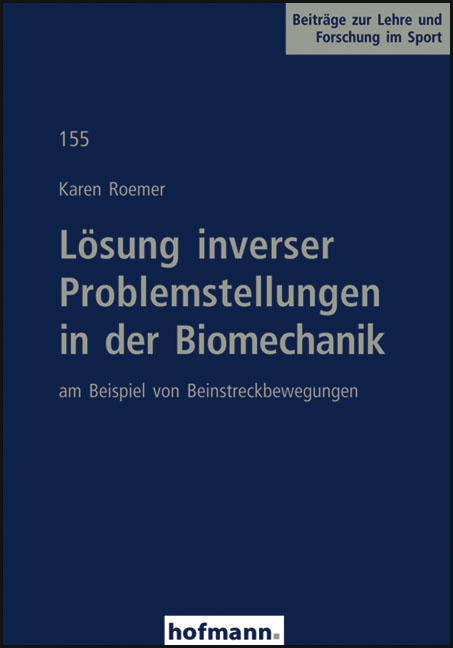 L&ouml;sung inverser Problemstellungen in der Biomechanik - Karen Roemer