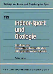 Indoor-Sport und &Ouml;kologie - Peter Kuhn