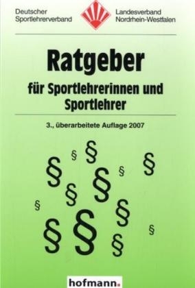Ratgeber f&uuml;r Sportlehrerinnen und Sportlehrer - G&uuml;nter Kloos, Rudolf K&ouml;ster, Helmut Weiss