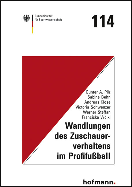 Wandlungen des Zuschauerverhaltens im Profifu&szlig;ball - Gunter A Pilz, Sabine Behn, Andreas Klose, Victoria Schwenzer, Werner Steffan, Franciska W&ouml;lki