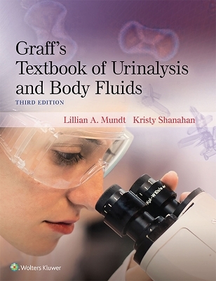 Graff's Textbook of Urinalysis and Body Fluids - Lillian Mundt