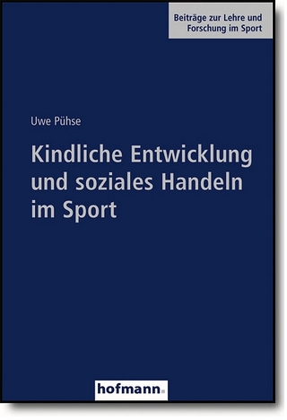 Kindliche Entwicklung und soziales Handeln im Sport