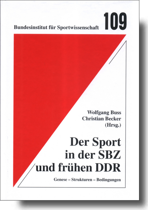 Der Sport in der SBZ und fr&uuml;hen DDR (1945-1965) - Wolfgang Buss, Christian Becker