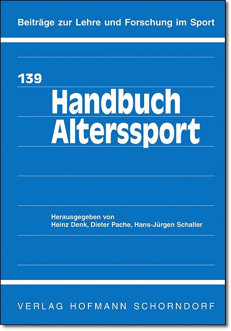 Handbuch Alterssport - Heinz Denk, Dieter Pache, Hans J Schaller