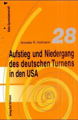 Aufstieg und Niedergang des deutschen Turnens in den USA