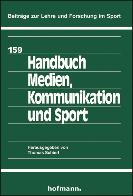 Handbuch Medien, Kommunikation und Sport - Thomas Schierl